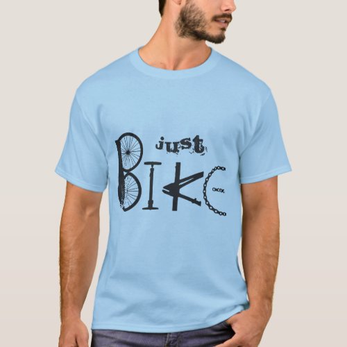 Just Bike Parts with Motivational Words T_Shirt