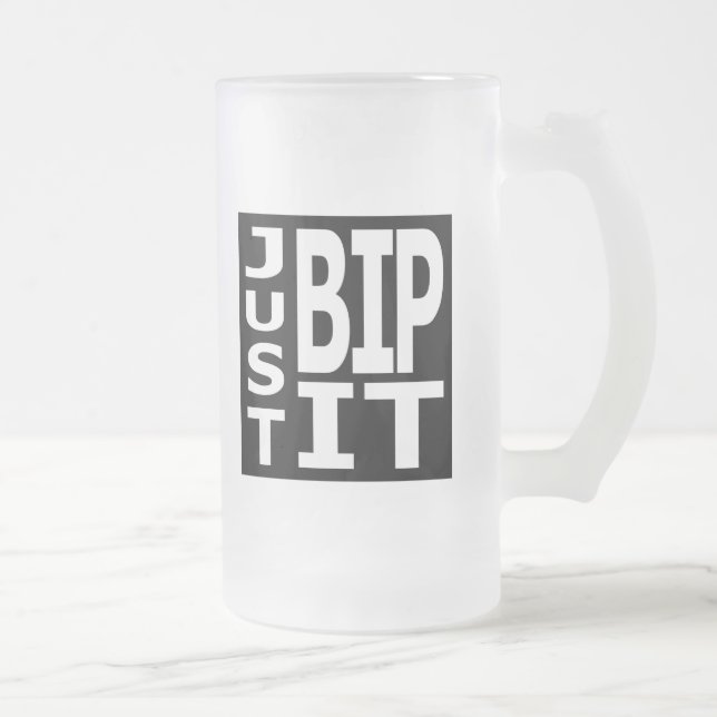 Just BIP It Frosted Glass Beer Mug (Right)