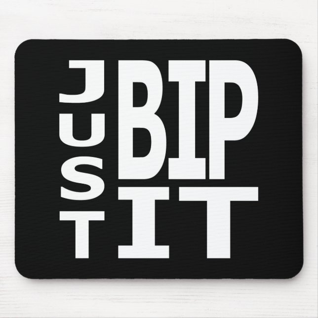 Just BIP It Mouse Pad (Front)