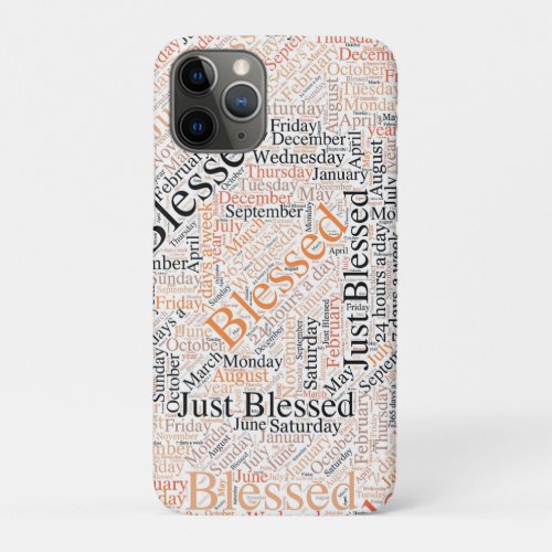 Just Blessed iPhone 11 Pro Case