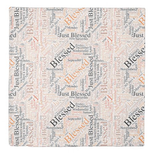 Just Blessed  Duvet Cover