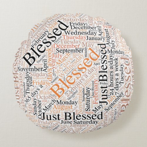 Just Blessed Round Pillow