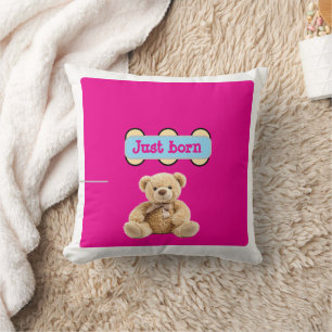 Just Born Teddy Bear Design Throw Pillow