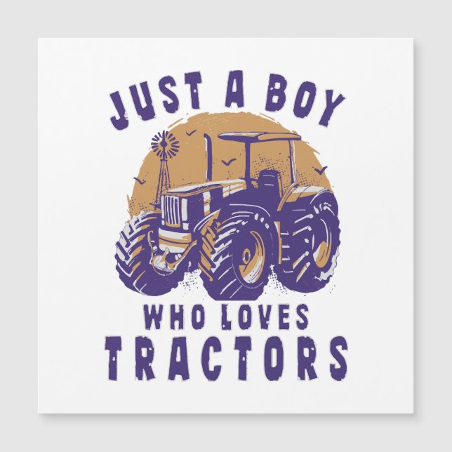 Just Boy Who Loves Tractors Farm Trucks (Front)