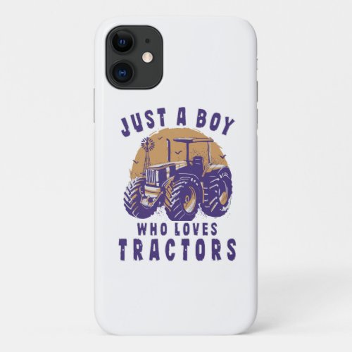 Just Boy Who Loves Tractors Farm Trucks iPhone 11 Case