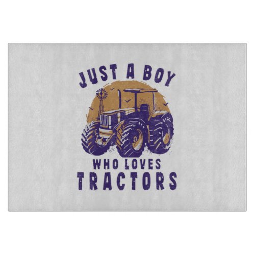Just Boy Who Loves Tractors Farm Trucks Cutting Board