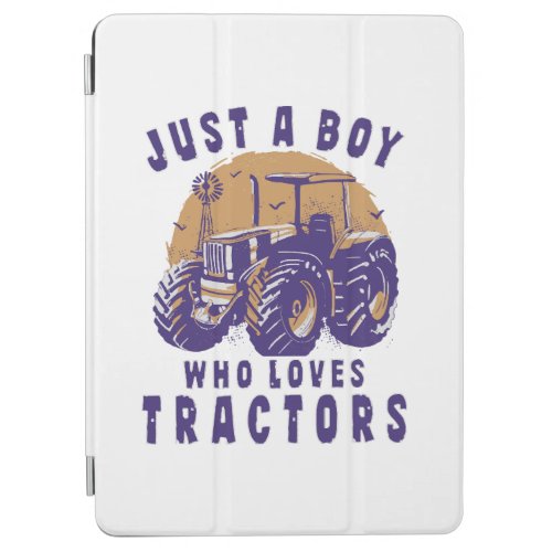 Just Boy Who Loves Tractors Farm Trucks iPad Air Cover
