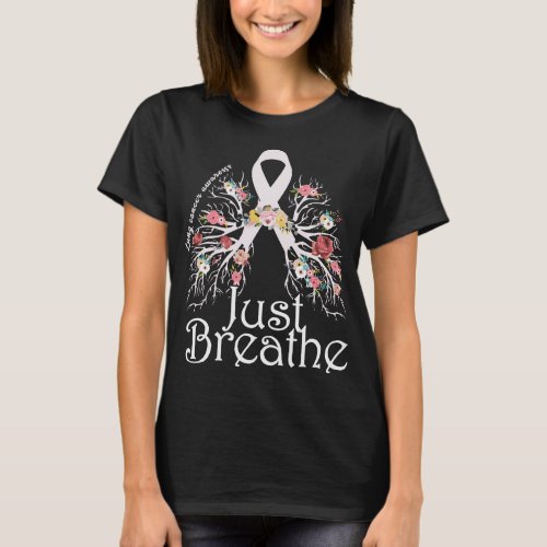 Just Breath Lung Cancer Awareness T_Shirt