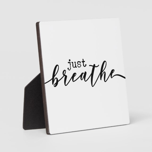 Just Breath Motivational Office Desk Sign  Plaque (Front)