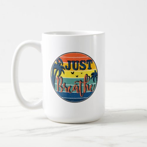 Just breath typography vintage retro sun and palms coffee mug