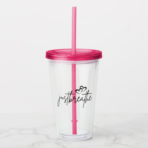 Just breathe acrylic tumbler