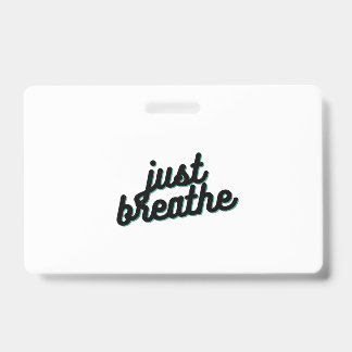 Just breathe badge