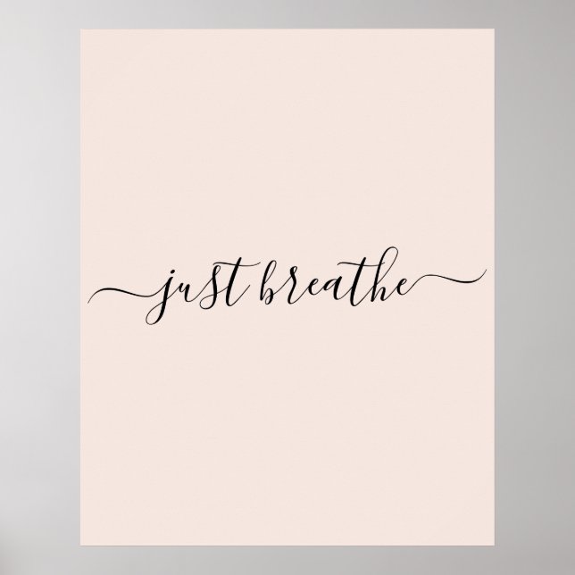 Just Breathe blush pink script motivational quote Poster (Front)