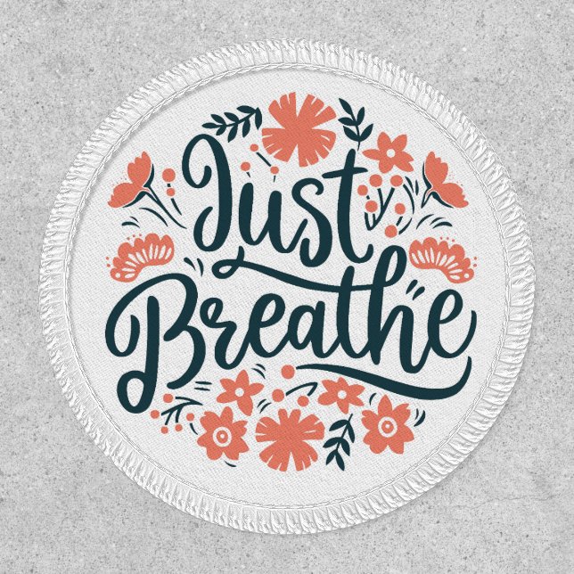 Just breathe breathing meditation reminder floral patch (Front)