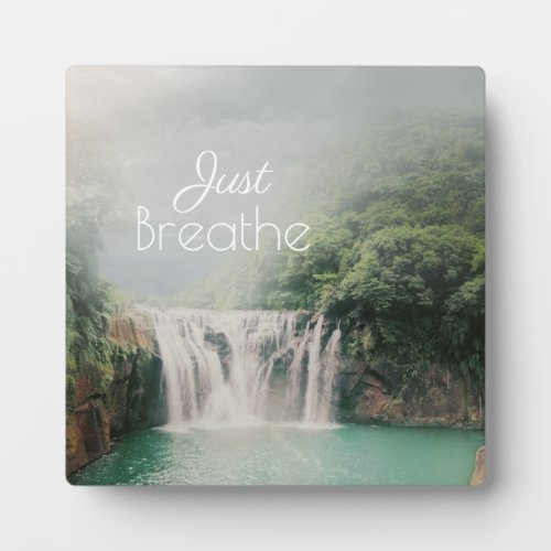 Just Breathe Calming Quote with Waterfall Photo Plaque