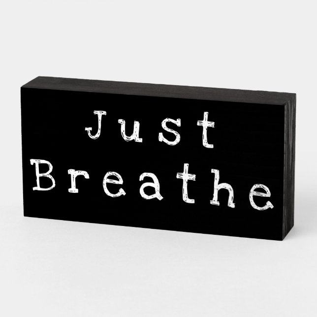 "Just Breathe" Chalk Board Style Wood Box Sign (Angled Horizontal)
