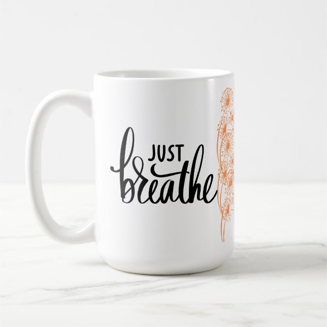 Just Breathe Coffee Coffee Mug (Left)