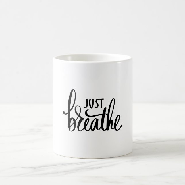 Just Breathe  Coffee Mug (Center)
