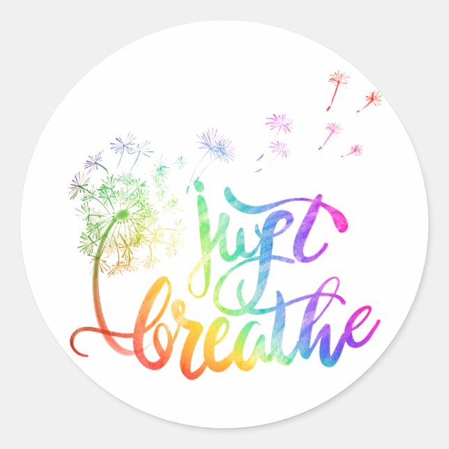 Just breathe |  dandelion blowing in the wind  classic round sticker (Front)
