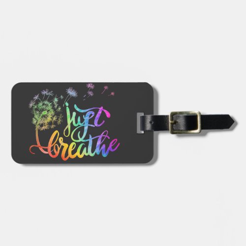 Just breathe   dandelion blowing in the wind  luggage tag