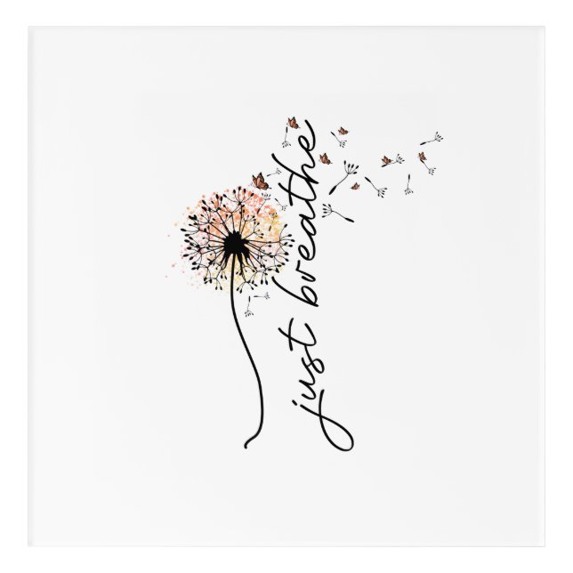 Just Breathe Dandelion Butterfly Inspiration Yoga  Acrylic Print (Front)