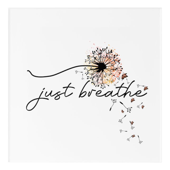 Just Breathe Dandelion Butterfly Inspiration Yoga  Acrylic Print (Front)