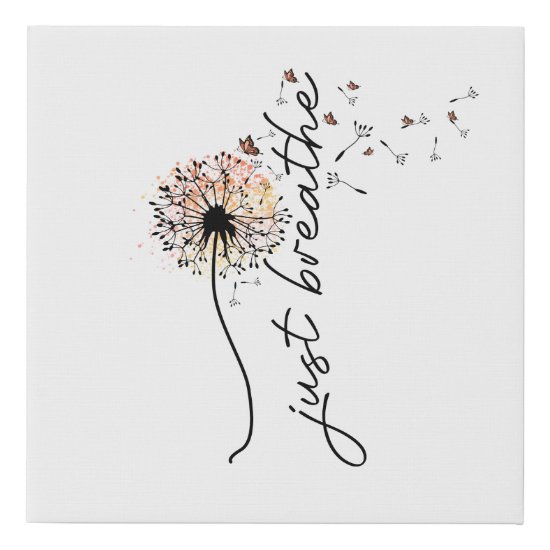 Just Breathe Dandelion Butterfly Inspiration Yoga Faux Canvas Print