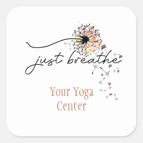 Just Breathe Dandelion Butterfly Inspiration Yoga  Square Sticker