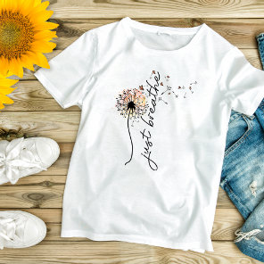 Just Breathe Dandelion Butterfly Inspiration Yoga T-Shirt