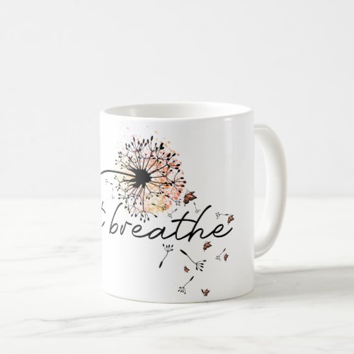 Just Breathe Dandelion Inspiration Yoga Encourage Coffee Mug