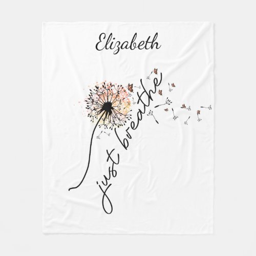 Just Breathe Dandelion Self Care Inspiration Yoga  Fleece Blanket