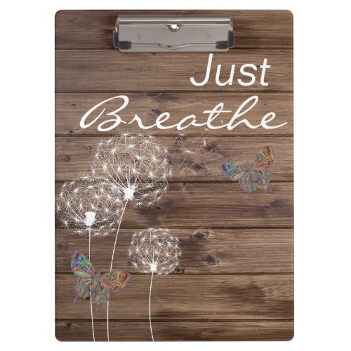 Just Breathe Dandelions Butterfly Wood Clipboard