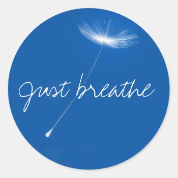 Just Breathe - Dandelions Floating Classic Round Sticker by KeyholeDesign at Zazzle
