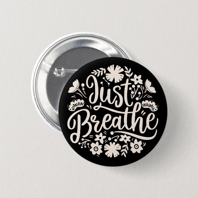 Just breathe deep breath reminder button (Front & Back)