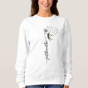 Just Breathe Floral Dandelion Butterflies Quotes Sweatshirt