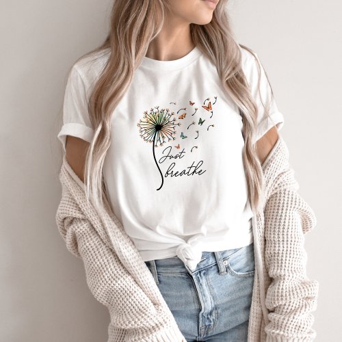 Just Breathe flower and Butterfly T_Shirt
