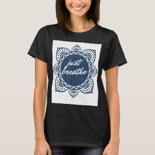 Just Breathe Graphic T-Shirt
