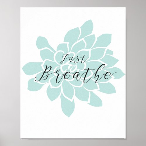 Just Breathe Green White Yoga Quotes Zen Floral Poster