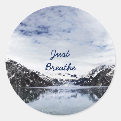 Just Breathe  Inpirational Quote Classic Round Sticker