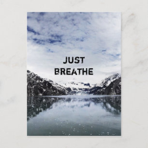 "Just Breathe.” Inpirational Quote Postcard