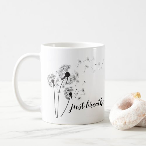 JUST BREATHE Inspirational Quote Modern Dandelion Coffee Mug