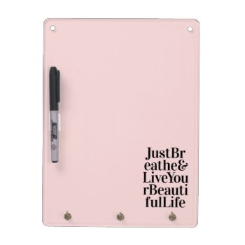 Just Breathe Inspirational Typography Quotes Pink Dry Erase Board by ArtOfInspiration at Zazzle
