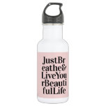 Just Breathe Inspirational Typography Quotes Pink Stainless Steel Water Bottle at Zazzle