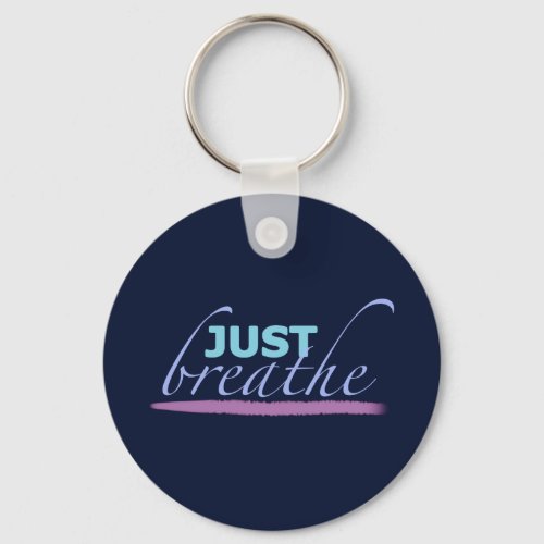 Just Breathe Keychain