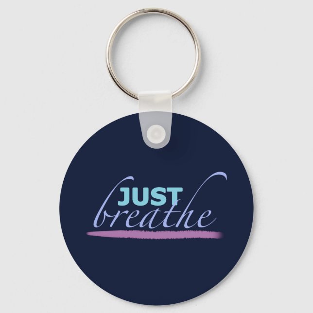 Just Breathe Keychain (Front)