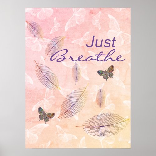 Just Breathe Leaves Butterflies Pastel Poster