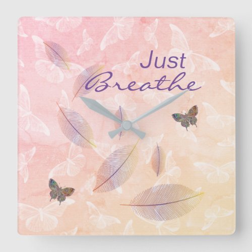 Just Breathe Leaves Butterflies Pastel  Square Wall Clock