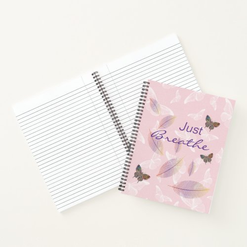 Just Breathe Leaves Butterflies Pink Notebook