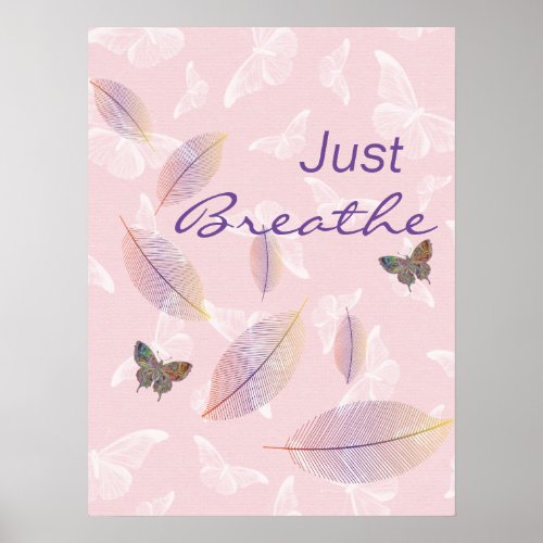 Just Breathe Leaves Butterflies Pink Poster