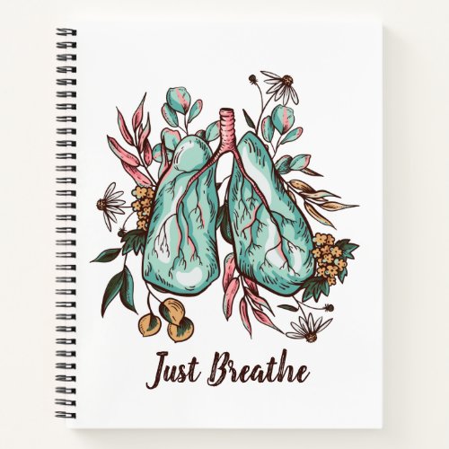 Just Breathe  Lungs  Blank Notebook
